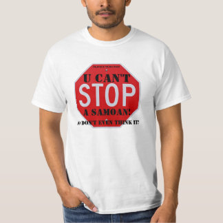 StopSign - klein, je kunt het niet, een Samoaan!,  T-shirt