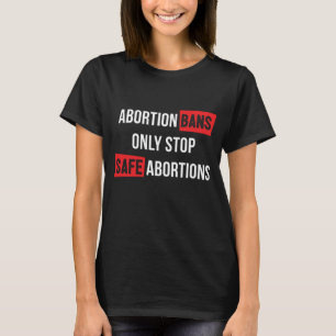 StopTheBans Women's Rights Pro-Choice March T-shirt