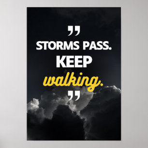 Stormen gaan voorbij. Blijf doorlopen. Motivatie Poster