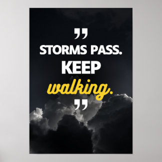 Stormen gaan voorbij. Blijf doorlopen. Motivatie Poster