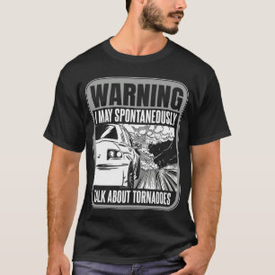 Stormjagen Ik kan spontaan over tornado's praten T-shirt