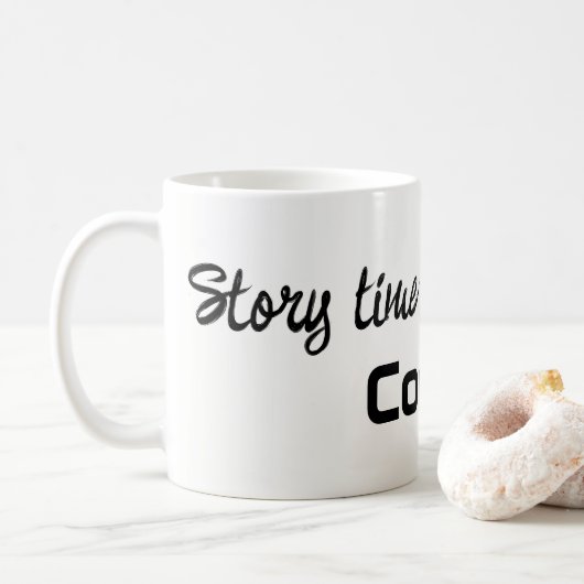 Story Time Begins with Coffee Mugs  (Avec donut)