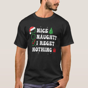 Stout Bravo Ik Spijt Niets Kerst Lijst Hoed Grappi T-shirt