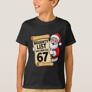 Stoute lijst kinderen die 67 grappige meme kerst z t-shirt