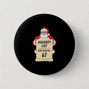 Stoute Lijst Kinderen Die 67 Kerstman Meme Kerstmi Ronde Button 5,7 Cm