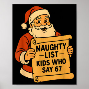 Stoute Lijst Kinderen Die 67 Meme 6 7 Kerstman Zeg Poster