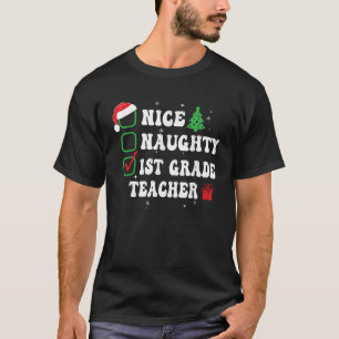 Stoute Nette 1e Klas Leraar Kerst Lijst Grappige K T-shirt