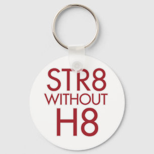 STR8 zonder H8 geen prop 8 Sleutelhanger