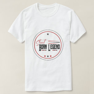 straat geboren legende t-shirt