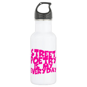 Straatpoëzie is mijn alledag waterfles