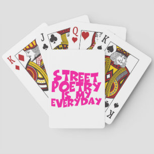 Straatpoëzie is mijn dagelijkse bezigheid pokerkaarten