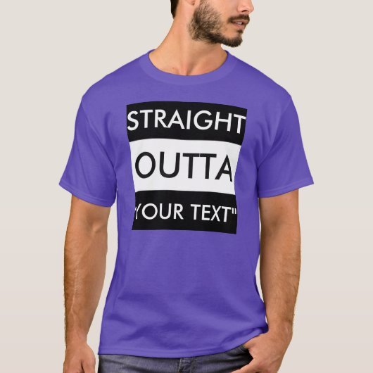 STRAATTE OUTTA "JOUW TEKST" T-SHIRT (Voorkant)