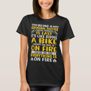 Strafrechtelijk maatschappelijk werker zijn is mak t-shirt