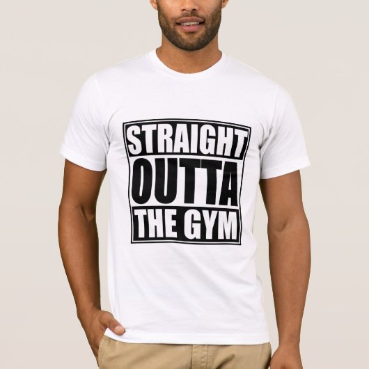 Straight Outat the Gym T-shirt (Voorkant)