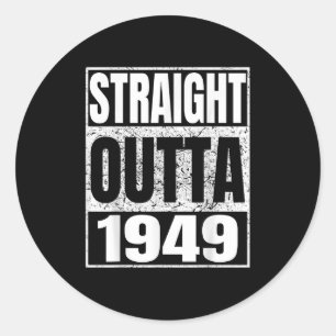 Straight Outta 1949 Clic Jaar Geboorte van Verjaar Ronde Sticker