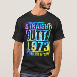 Straight Outta 1973 die in Mijn 50e Fun 50th steek T-shirt