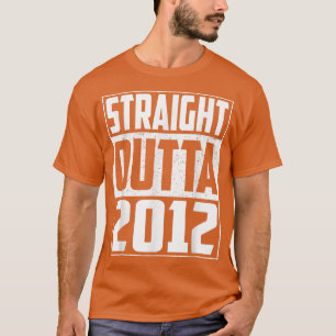 Straight Outta 2012 10th Birthday Gifts Ge T-shirt