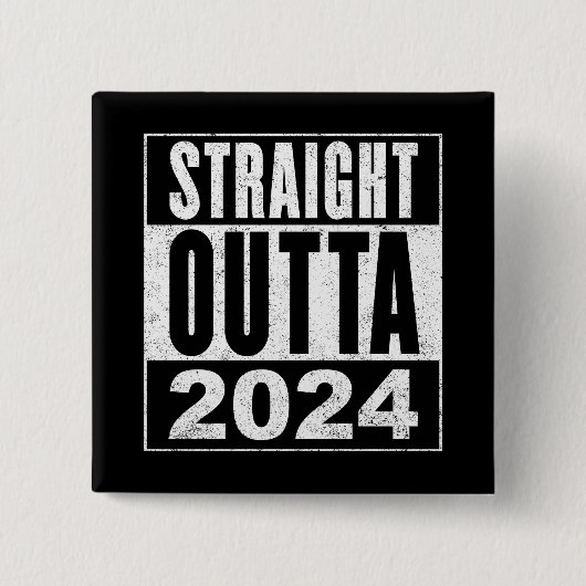 Straight Outta 2024 Vierkante Button 5,1 Cm (Voorkant)
