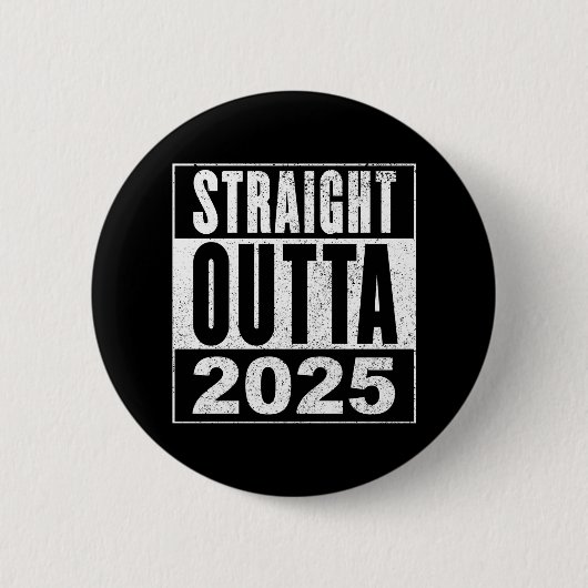 Straight Outta 2025 Ronde Button 5,7 Cm (Voorkant)