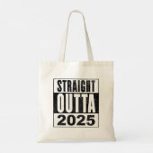 Straight Outta 2025 Tote Bag (Achterkant)