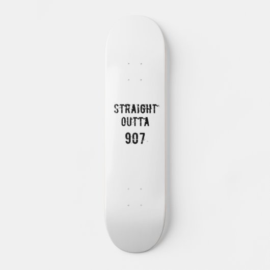 Straight Outta 907 Skateboard Deck - Texte noir (Recto)