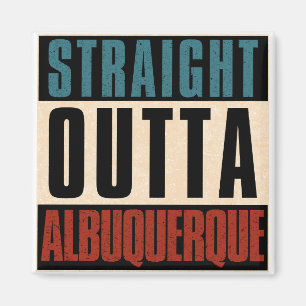 Straight Outta Albuquerque New Mexico NM Magneet