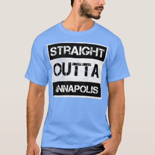 Straight Outta Annapolis Maryland nood T-shirt
