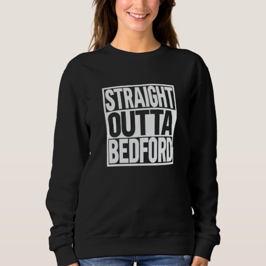 Straight Outta Bedford Trui (Voorkant)