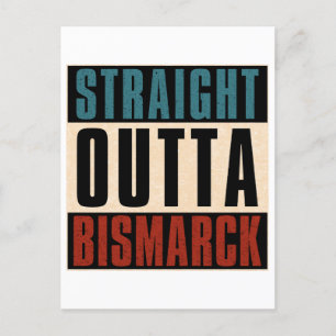 Straight Outta Bismarck North Dakota ND Briefkaart