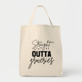 Straight Outta boodschappen Tote Bag (Voorkant)