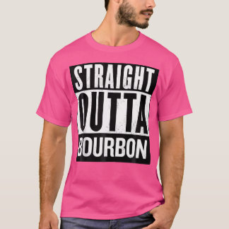 Straight Outta Bourbon Mannen en vrouwen Grappig C T-shirt