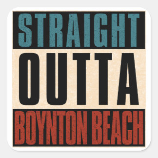 Straight Outta Boynton Beach Florida FL Vierkante Sticker