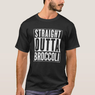 Straight Outta Broccoli Distress Funny T-shirt