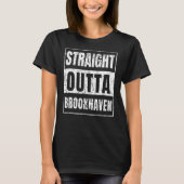Straight Outta Brookhaven New York T-shirt (Voorkant)