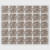 Straight Outta Brown Chocolate Cadeaupapier (Vlak)