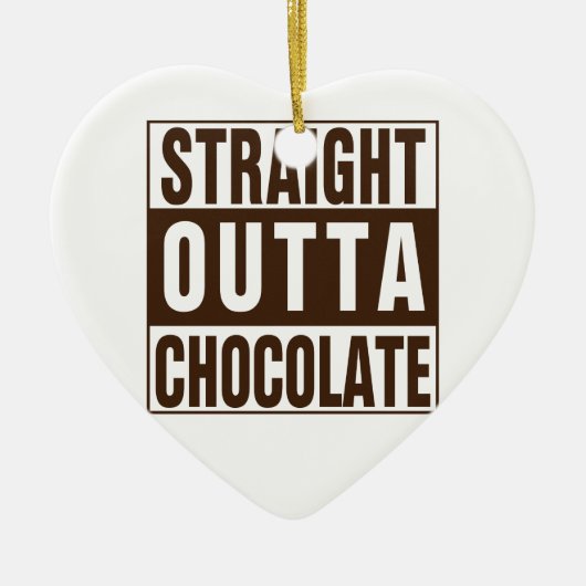 Straight Outta Brown Chocolate Keramisch Ornament (Voorkant)