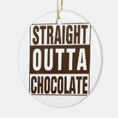 Straight Outta Brown Chocolate Keramisch Ornament (Links)