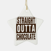 Straight Outta Brown Chocolate Keramisch Ornament (Rechts)