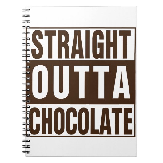 Straight Outta Brown Chocolate Notitieboek (Voorkant)