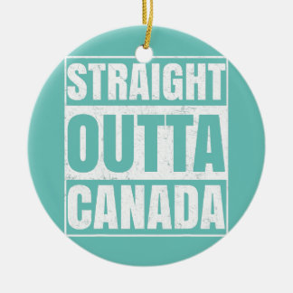 Straight Outta Canada Funny Canadian Mannen Women Keramisch Ornament