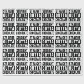 Straight Outta Chocolate Cadeaupapier (Vlak)