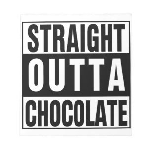 Straight Outta Chocolate Notitieblok