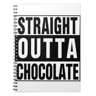 Straight Outta Chocolate Notitieboek