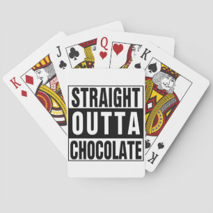 Straight Outta Chocolate Pokerkaarten