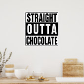 Straight Outta Chocolate Poster (Keuken)