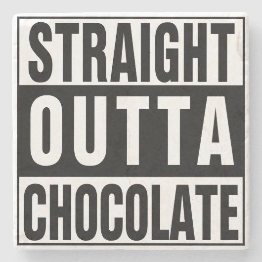 Straight Outta Chocolate Stenen Onderzetter (Voorkant)