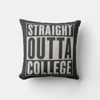 Straight Outta College Funny Graduation Graphic De Kussen