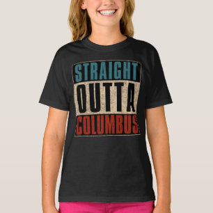 Straight Outta Columbus Ohio OH Verenigde Staten T-shirt