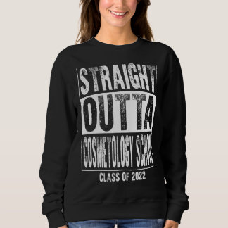 Straight Outta Cosmetology School Funny 2022 Gradu Trui
