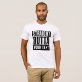 STRAIGHT OUTTA CUSTOM grappige T-shirts met toegev (Voorkant volledig)